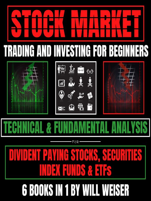 Title details for Stock Market Trading and Investing Strategis For Beginners 6 Books In 1 by Will Weiser - Available